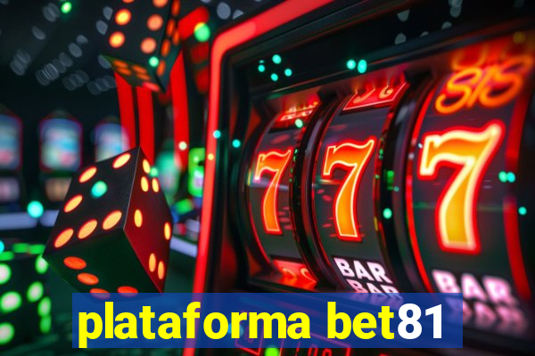 plataforma bet81