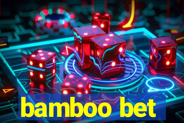 bamboo bet