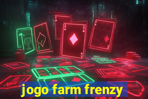 jogo farm frenzy