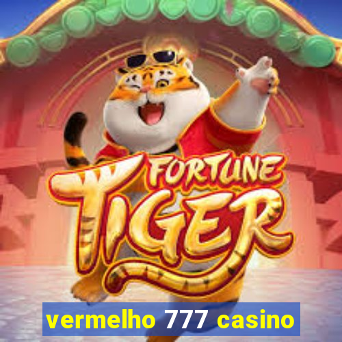 vermelho 777 casino