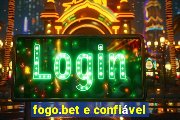 fogo.bet e confiável