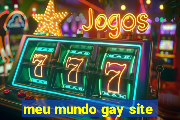 meu mundo gay site