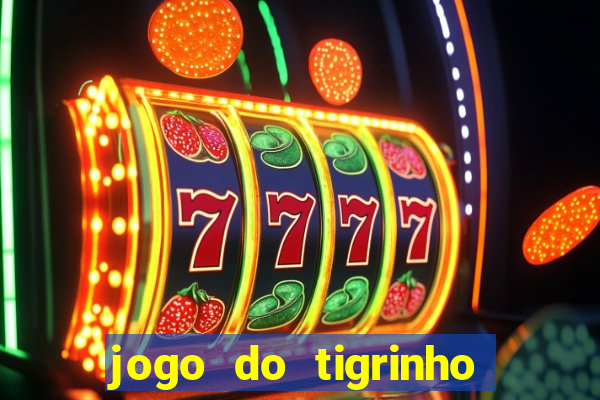 jogo do tigrinho depósito mínimo r$ 1