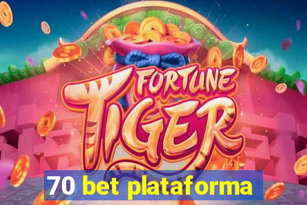 70 bet plataforma