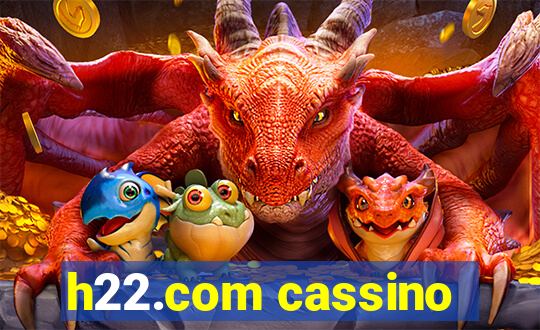 h22.com cassino