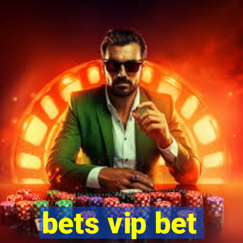 bets vip bet