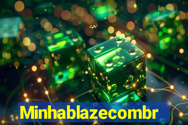 Minhablazecombr