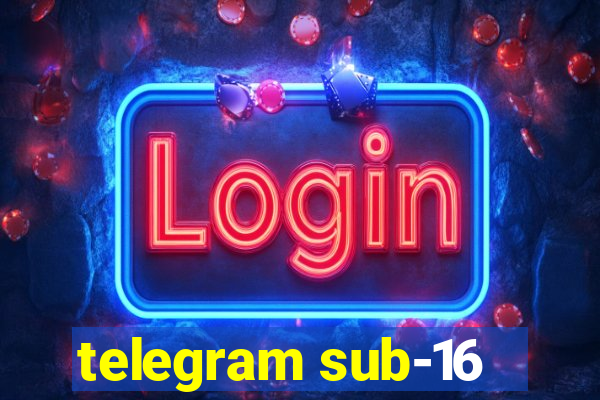 telegram sub-16