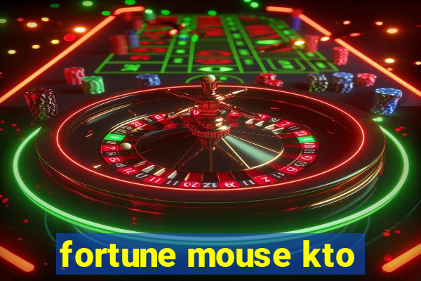 fortune mouse kto