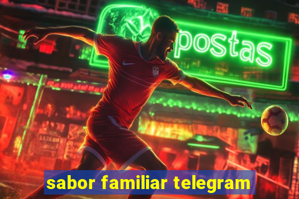 sabor familiar telegram