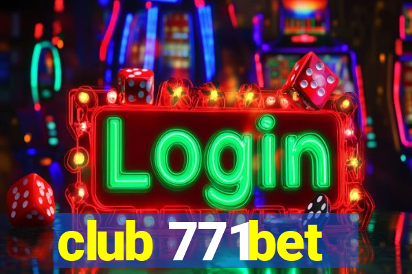 club 771bet