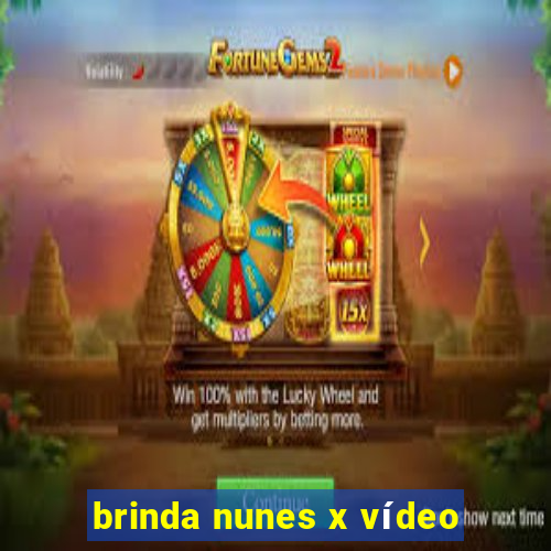 brinda nunes x vídeo