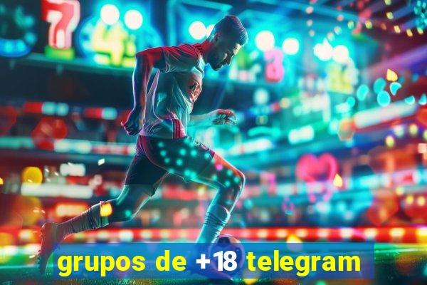 grupos de +18 telegram