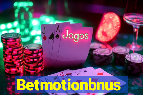 Betmotionbnus