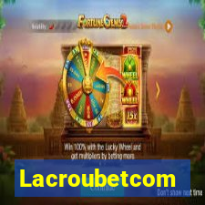 Lacroubetcom