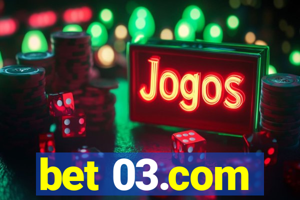 bet 03.com