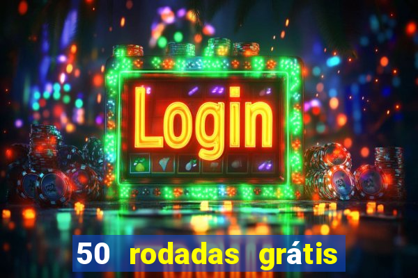 50 rodadas grátis no cadastro