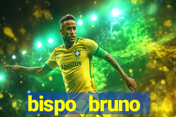 bispo bruno leonardo fortuna