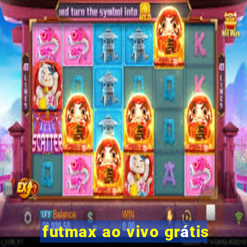 futmax ao vivo grátis