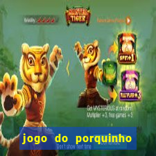 jogo do porquinho para ganhar dinheiro