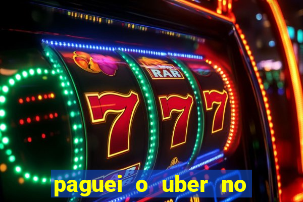 paguei o uber no pix e nao encontrou motorista