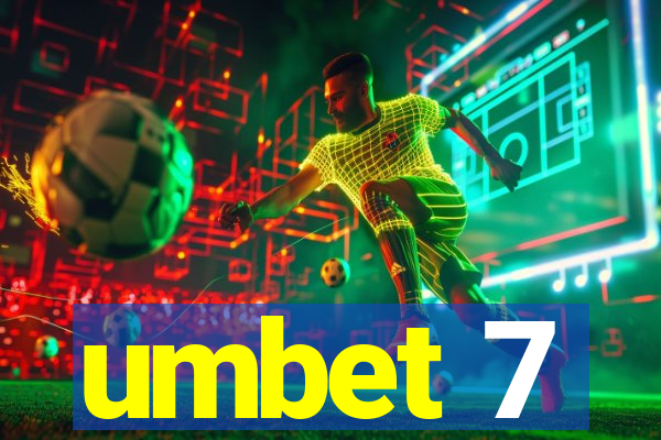 umbet 7