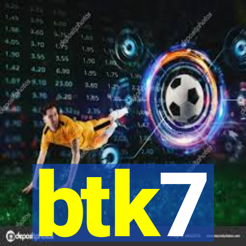 btk7