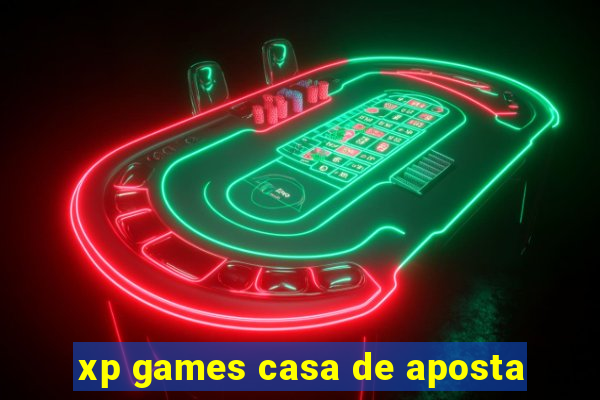 xp games casa de aposta