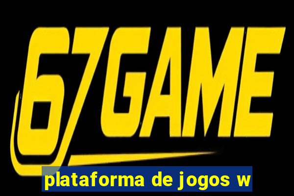 plataforma de jogos w