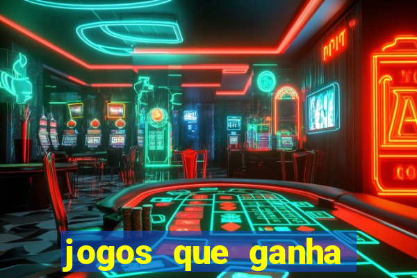 jogos que ganha dinheiro sem pagar nada