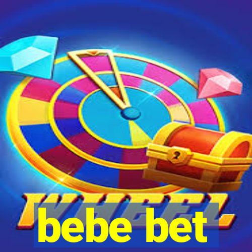 bebe bet