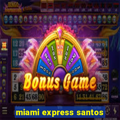 miami express santos