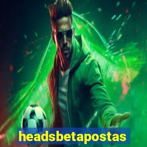 headsbetapostas