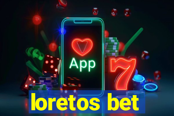 loretos bet