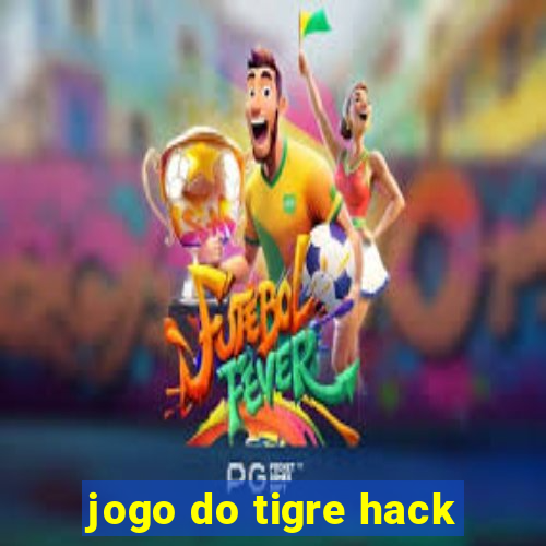 jogo do tigre hack