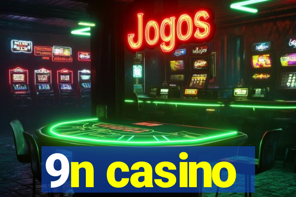 9n casino