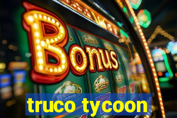 truco tycoon