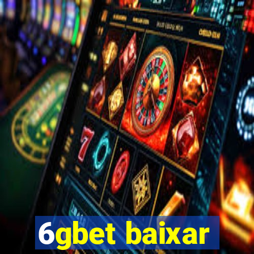 6gbet baixar