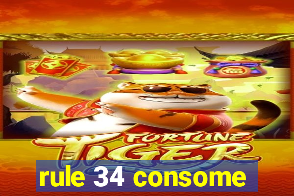 rule 34 consome