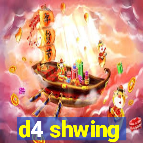 d4 shwing