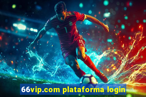 66vip.com plataforma login