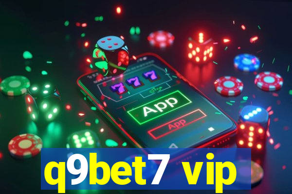 q9bet7 vip