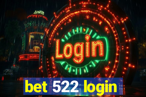 bet 522 login