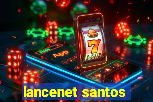 lancenet santos