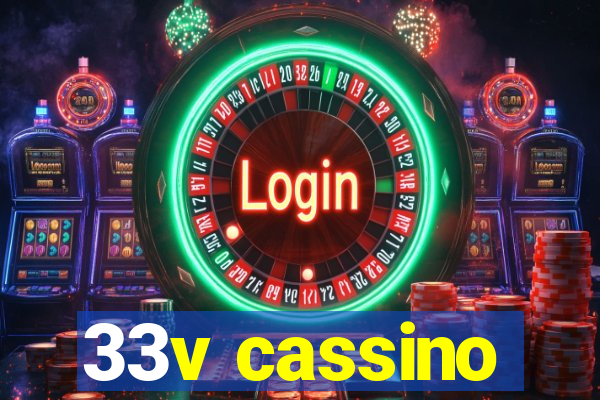 33v cassino