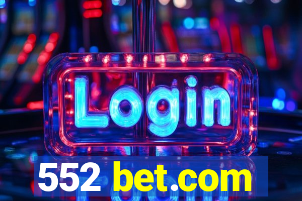 552 bet.com