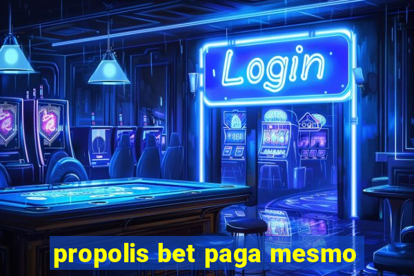 propolis bet paga mesmo