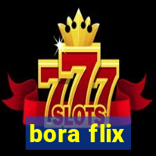 bora flix