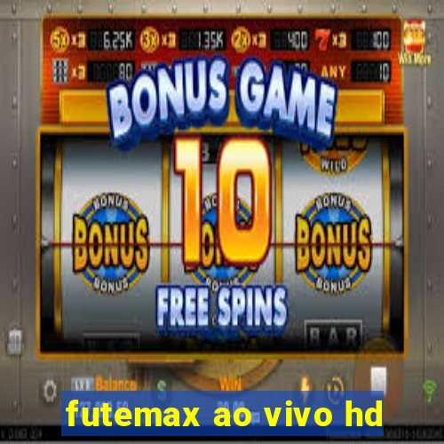 futemax ao vivo hd