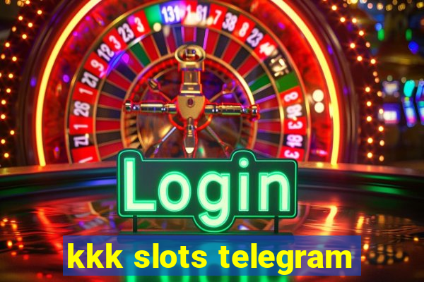 kkk slots telegram